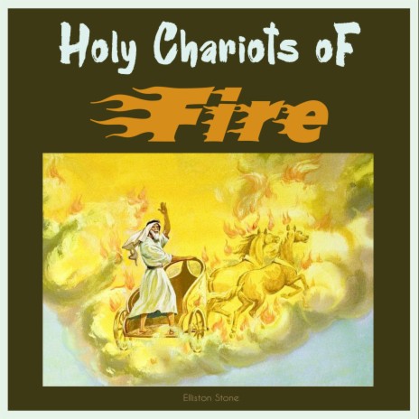 Holy Chariots Of Fire | Boomplay Music
