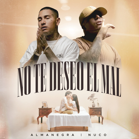 No Te Deseo El Mal ft. Nuco | Boomplay Music