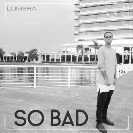 So Bad | Boomplay Music