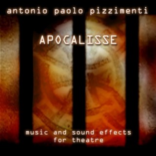 Apocalisse - Music and Sound Effects for Theatre