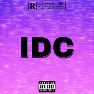IDC lyrics | Boomplay Music