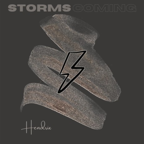 Storms Coming | Boomplay Music