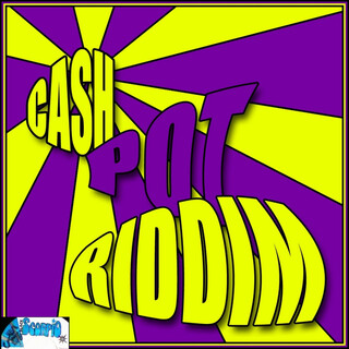 Cash Pot Riddim