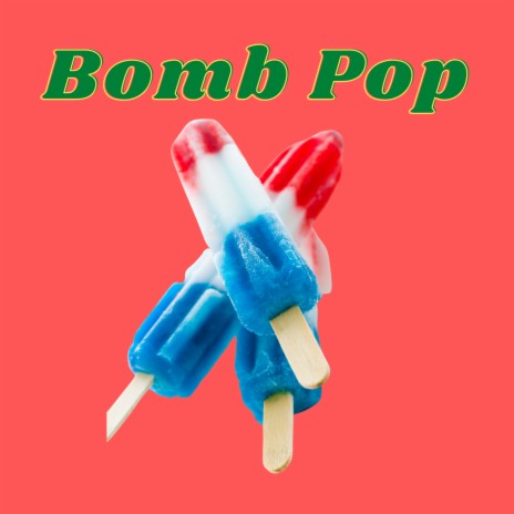 Bomb Pop | Boomplay Music