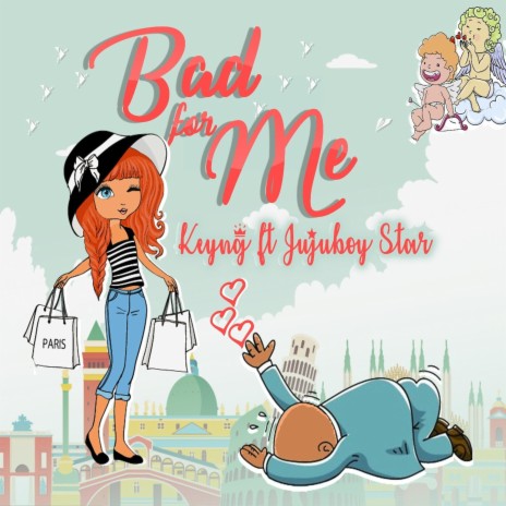 Bad for Me (feat. Jujuboy Star) | Boomplay Music