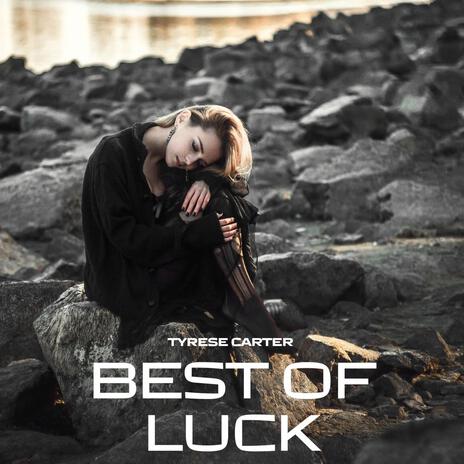 Best Of Luck | Boomplay Music