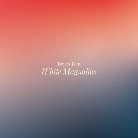 White Magnolias | Boomplay Music