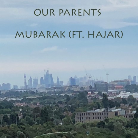 Our Parents (feat. Hajar) | Boomplay Music