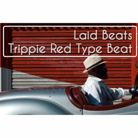 Trippie Red Type