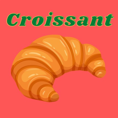 Croissant | Boomplay Music