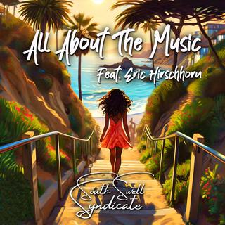 All About The Music ft. Eric Hirschhorn lyrics | Boomplay Music