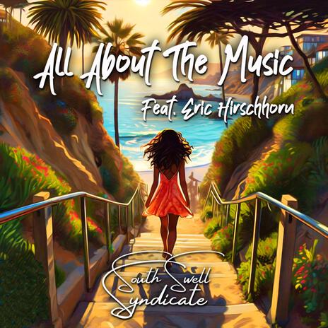 All About The Music ft. Eric Hirschhorn | Boomplay Music