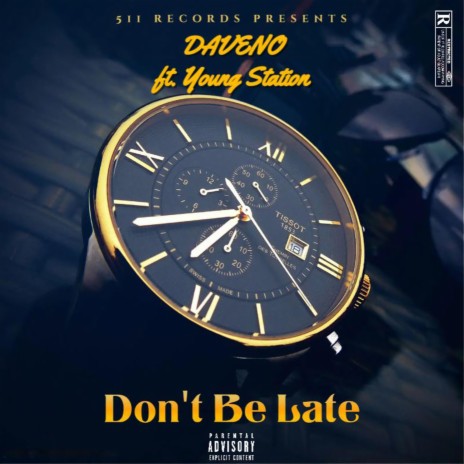 Be Late ft. Young Station | Boomplay Music