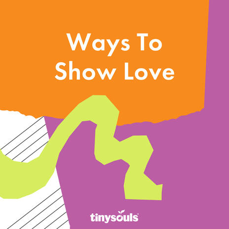 Ways to Show Love | Boomplay Music