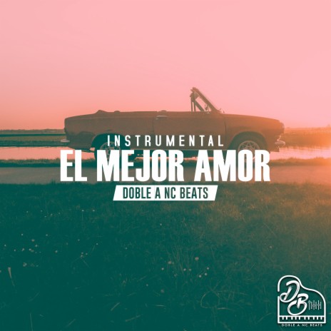 El Mejor Amor | Boomplay Music