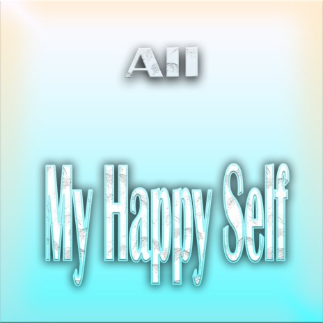 My Happy Self | Boomplay Music