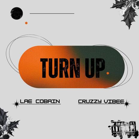 Turn Up ft. Cruzzy Vibee | Boomplay Music