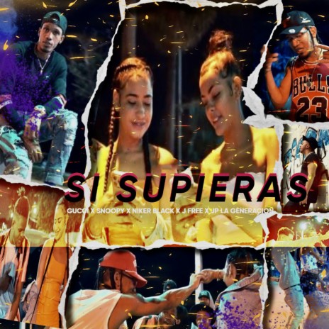 Si Supieras ft. GucciRD, Jfree El Artista, Jp la Generacion, Bnc La Ley Musical & Niker Black | Boomplay Music