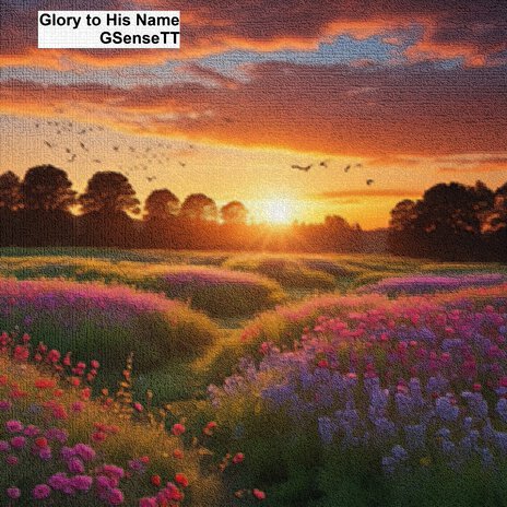 Glory to His Name | Boomplay Music