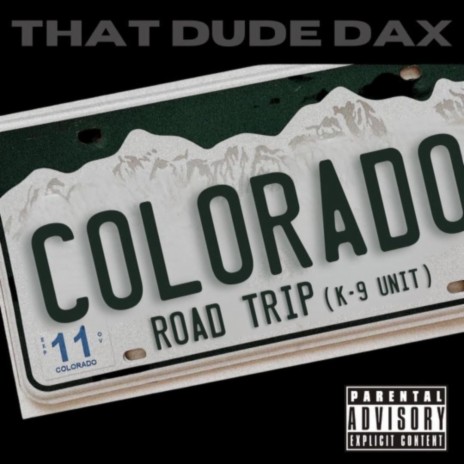 Colorado Road Trip (K-9 Unit) | Boomplay Music