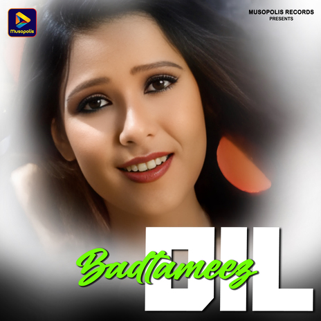 Badtameez Dil | Boomplay Music