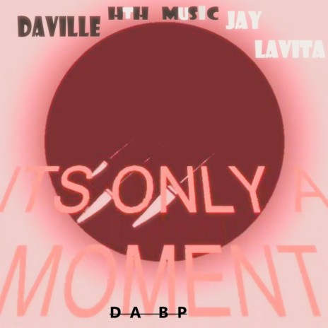 Only a Moment (feat. Jay Lavita) | Boomplay Music