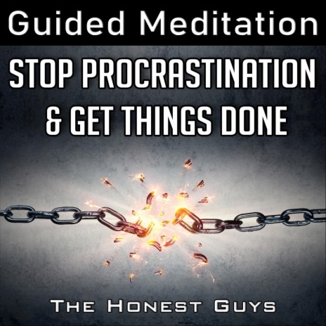 Stop Procrastination & Get Things Done (Guided Meditation) | Boomplay Music