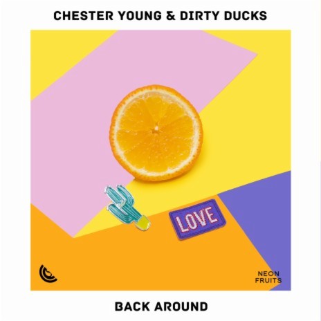 Back Around ft. Dirty Ducks | Boomplay Music