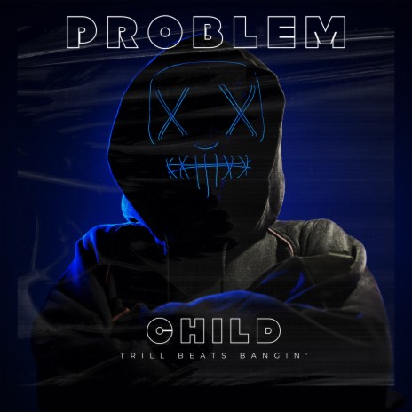 Problem Child | Boomplay Music