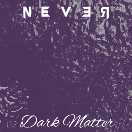 Dark Matter (Single) | Boomplay Music