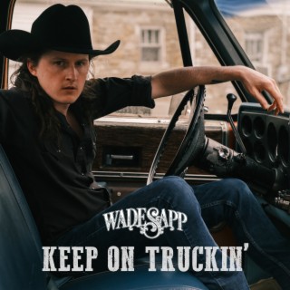 Keep On Truckin'