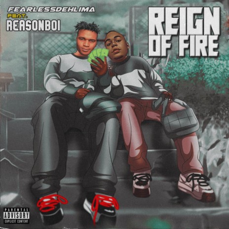 REIGN OF FIRE ft. Reasonboi | Boomplay Music