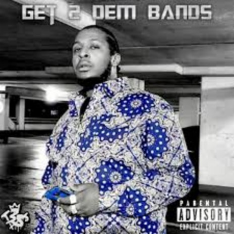 Get 2 Dem Bands | Boomplay Music