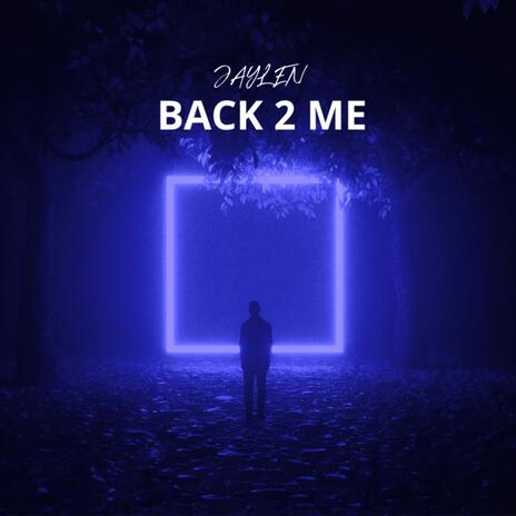 Back 2 Me | Boomplay Music