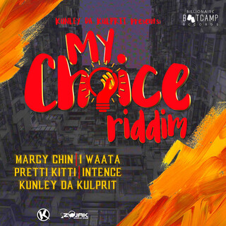 Kunley Da Kulprit presents: My Choice Riddim