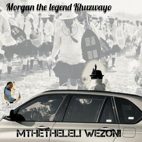 MTHETHELELI WEZONI | Boomplay Music