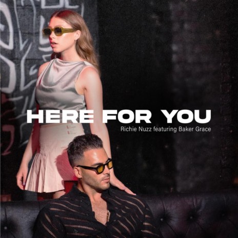 Here For You ft. Baker Grace | Boomplay Music