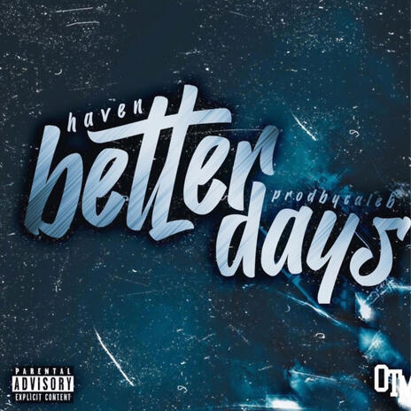 Better Dayz ft. PROD.By CALEB | Boomplay Music