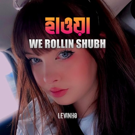 We Rollin Shubh (Hawa) | Boomplay Music