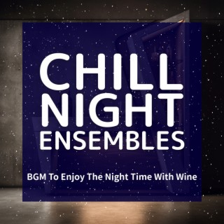 Bgm to Enjoy the Night Time with Wine