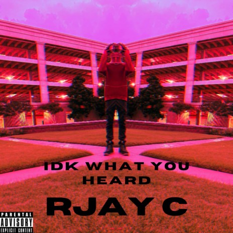 IDK WHAT YOU HEARD | Boomplay Music