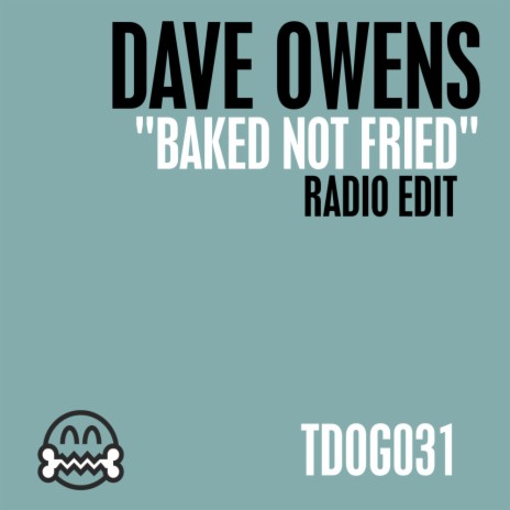 Baked Not Fried (Radio Edit)
