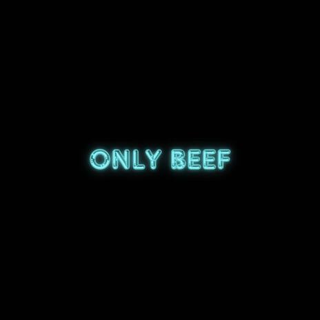 ONLY BEEF ft. fewtile | Boomplay Music