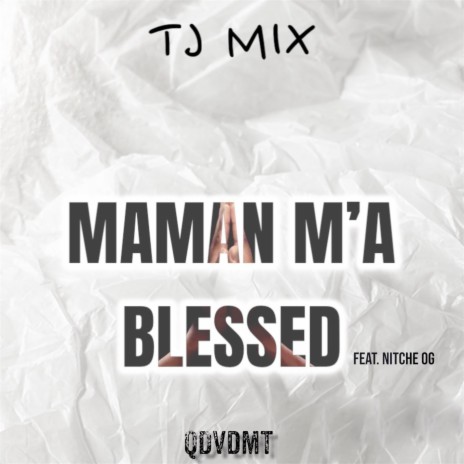 Maman m'a blessed ft. Nitche OG