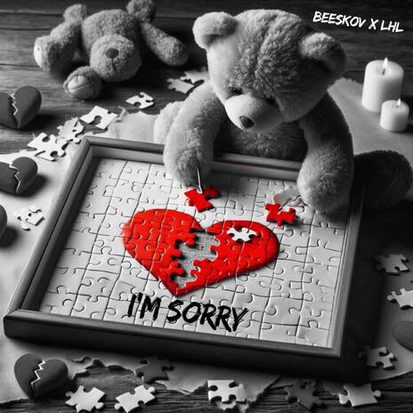 I'm Sorry (VIP Mix) ft. Lhl | Boomplay Music