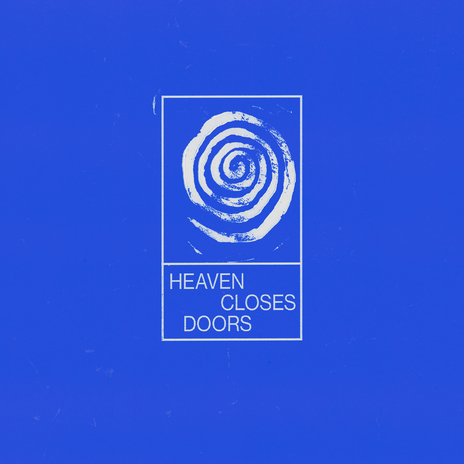 Heaven Closes Doors | Boomplay Music