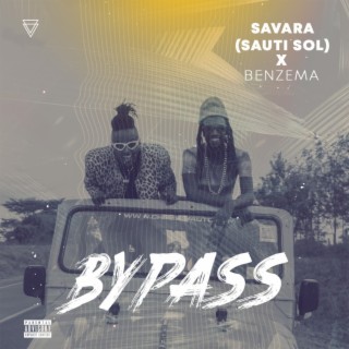 Bypass ft. Sauti Sol & Savara lyrics | Boomplay Music