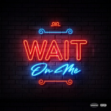 Wait On Me | Boomplay Music