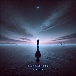 Loneliness calls