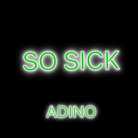 So Sick | Boomplay Music